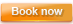 Book now